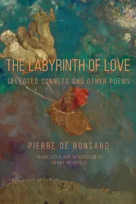 Labirynt miłości: Wybrane sonety i inne wiersze - The Labyrinth of Love: Selected Sonnets and Other Poems