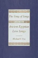 Pieśń nad Pieśniami i starożytne egipskie pieśni miłosne - The Song of Songs and the Ancient Egyptian Love Songs