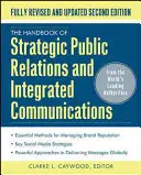 Podręcznik strategicznego public relations i zintegrowanej komunikacji marketingowej, wydanie drugie - The Handbook of Strategic Public Relations and Integrated Marketing Communications, Second Edition