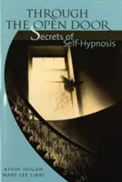 Przez otwarte drzwi: Sekrety autohipnozy - Through the Open Door: Secrets of Self-Hypnosis