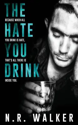 Nienawiść, którą pijesz - The Hate You Drink