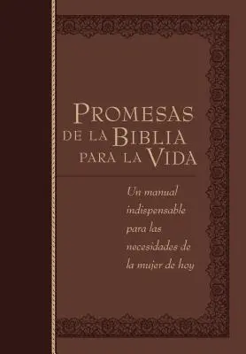 Promesas de la Biblia Para La Vida: Niezbędny podręcznik dla wszystkich potrzebujących - Promesas de la Biblia Para La Vida: Un Manual Indispensable Para Cada Una de Sus Necesidades