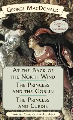 Na grzbiecie północnego wiatru / Księżniczka i goblin / Księżniczka i Curdie - At the Back of the North Wind / The Princess and the Goblin / The Princess and Curdie