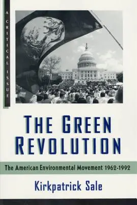 Zielona rewolucja: Ruch na rzecz ochrony środowiska 1962-1992 - The Green Revolution: The Environmental Movement 1962-1992