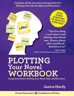 Plotting Your Novel Workbook: Książka towarzysząca planowaniu powieści: Pomysły i struktura - Plotting Your Novel Workbook: A Companion Book to Planning Your Novel: Ideas and Structure