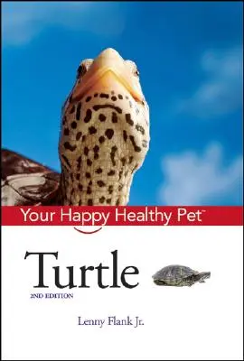 Żółw: Twój szczęśliwy i zdrowy zwierzak - Turtle: Your Happy Healthy Pet