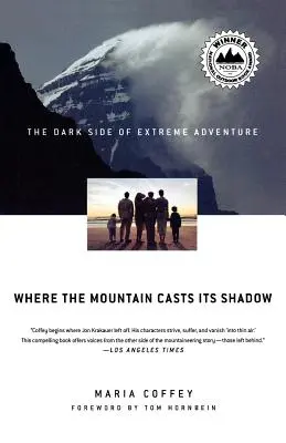 Gdzie góra rzuca swój cień: ciemna strona ekstremalnej przygody - Where the Mountain Casts Its Shadow: The Dark Side of Extreme Adventure