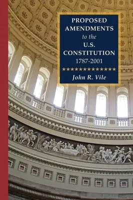 Proponowane poprawki do Konstytucji Stanów Zjednoczonych 1787-2001: Tom IV. Poprawiony suplement 2001-2021 - Proposed Amendments to the U.S. Constitution 1787-2001: Volume IV. Revised Supplement 2001-2021