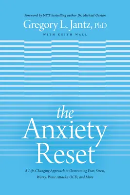 The Anxiety Reset: Zmieniające życie podejście do przezwyciężania strachu, stresu, zmartwień, ataków paniki, Ocd i nie tylko - The Anxiety Reset: A Life-Changing Approach to Overcoming Fear, Stress, Worry, Panic Attacks, Ocd and More