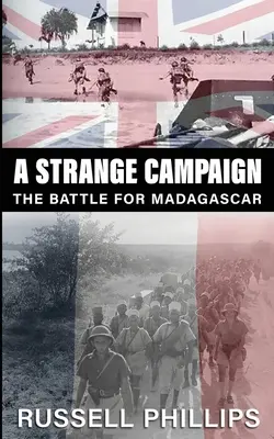 Dziwna kampania: Bitwa o Madagaskar - A Strange Campaign: The Battle for Madagascar