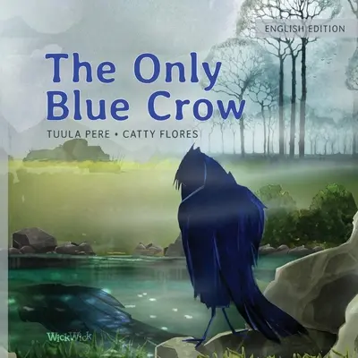 Jedyna niebieska wrona - The Only Blue Crow