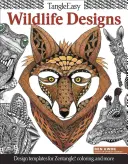 Tangleeasy Wildlife Designs: Szablony do Zentangle(r), kolorowania i nie tylko - Tangleeasy Wildlife Designs: Design Templates for Zentangle(r), Coloring, and More