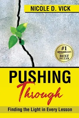 Pushing Through: Znajdowanie światła w każdej lekcji - Pushing Through: Finding the Light in Every Lesson