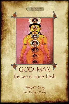 Bóg-Człowiek: Słowo, które stało się ciałem - God-Man: The Word Made Flesh