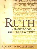 Ruth: Podręcznik tekstu hebrajskiego - Ruth: A Handbook on the Hebrew Text