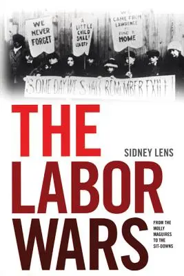 Wojny pracownicze: od Molly Maguires do Sitdowns - The Labor Wars: From the Molly Maguires to the Sitdowns