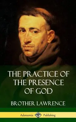 Praktyka obecności Boga (okładka twarda) - The Practice of the Presence of God (Hardcover)