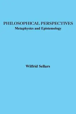 Perspektywy filozoficzne: Metafizyka i epistemologia - Philosophical Perspectives: Metaphysics and Epistemology