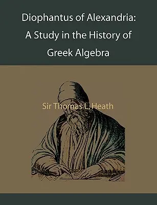 Diofant z Aleksandrii: Studium z historii greckiej algebry - Diophantus of Alexandria: A Study in the History of Greek Algebra