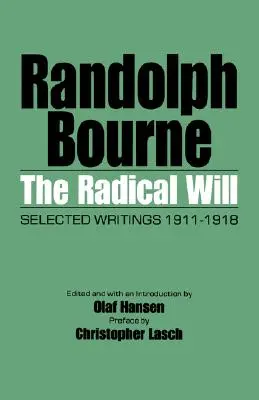 Radykalna wola: wybrane pisma z lat 1911-1918 - The Radical Will: Selected Writings, 1911-1918