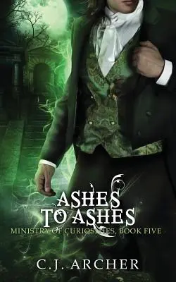 Ashes To Ashes: Powieść o Ministerstwie Osobliwości - Ashes To Ashes: A Ministry of Curiosities Novella