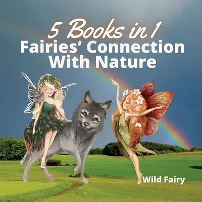 Związek wróżek z naturą: 5 książek w 1 - Fairies' Connection With Nature: 5 Books in 1