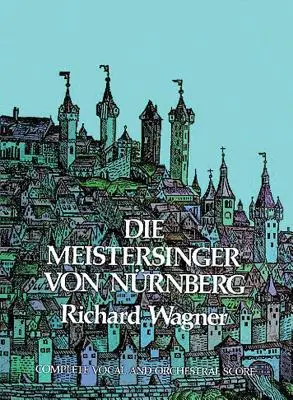 Die Meistersinger Von Nrnberg w pełnej partyturze - Die Meistersinger Von Nrnberg in Full Score