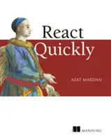 React Quickly: Bezbolesne aplikacje internetowe z React, Jsx, Redux i Graphql - React Quickly: Painless Web Apps with React, Jsx, Redux, and Graphql