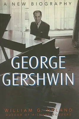 George Gershwin: Nowa biografia - George Gershwin: A New Biography