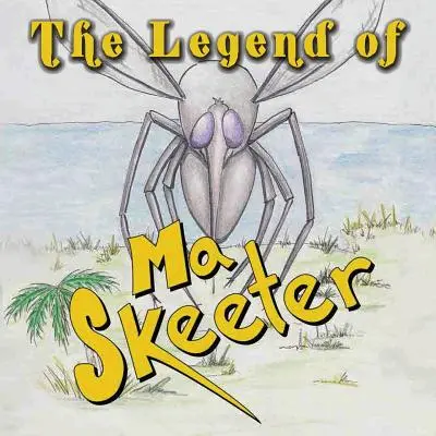 Legenda Ma Skeeter - The Legend of Ma Skeeter