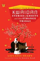 Kwaidan: Opowieści o duchach i innych dziwnych rzeczach - Kwaidan: Stories of Ghosts and Other Strange Things