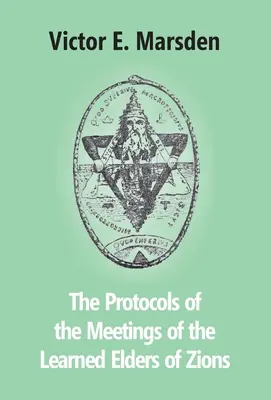 Protokoły Spotkań Uczonych Starszych Syjonu - The Protocols Of The Meetings Of The Learned Elders Of Zions