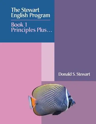 Stewart English Program: Book 1 Principles Plus . . . - The Stewart English Program: Book 1 Principles Plus . . .