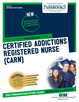 Certyfikowana pielęgniarka dyplomowana ds. uzależnień (Carn), 136 - Certified Addictions Registered Nurse (Carn), 136