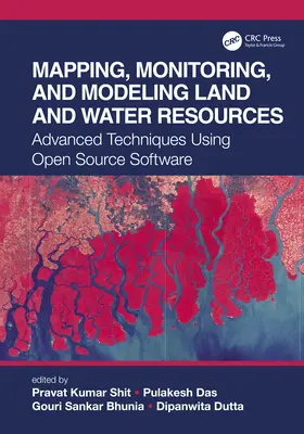 Mapowanie, monitorowanie i modelowanie zasobów lądowych i wodnych: Zaawansowane techniki wykorzystujące oprogramowanie Open Source - Mapping, Monitoring, and Modeling Land and Water Resources: Advanced Techniques Using Open Source Software