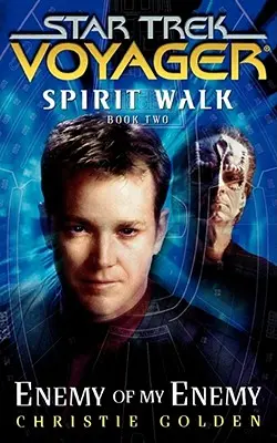 Star Trek: Voyager: Spirit Walk #2: Wróg mojego wroga - Star Trek: Voyager: Spirit Walk #2: Enemy of My Enemy