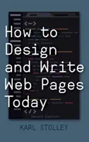 Jak dziś projektować i tworzyć strony internetowe - How to Design and Write Web Pages Today