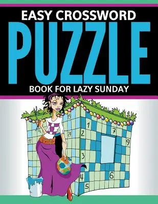 Łatwa krzyżówka na leniwą niedzielę - Easy Crossword Puzzle Book For Lazy Sunday