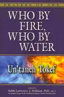 Kto przez ogień, kto przez wodę: Un'taneh Tokef - Who by Fire, Who by Water: Un'taneh Tokef