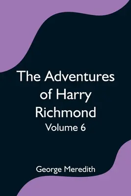 Przygody Harry'ego Richmonda - tom 6 - The Adventures of Harry Richmond - Volume 6