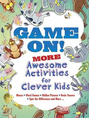 Game On! Więcej niesamowitych zadań dla sprytnych dzieci - Game On! More Awesome Activities for Clever Kids