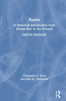 Rosja: Wprowadzenie historyczne od Rusi Kijowskiej do współczesności - Russia: A Historical Introduction from Kievan Rus' to the Present