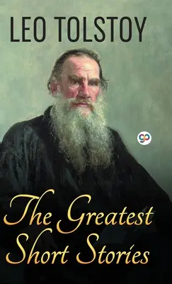 Największe krótkie opowiadania Lwa Tołstoja - The Greatest Short Stories of Leo Tolstoy