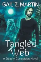 Tangled Web: Powieść o śmiertelnych osobliwościach - Tangled Web: A Deadly Curiosities Novel