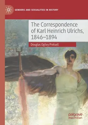 Korespondencja Karla Heinricha Ulrichsa, 1846-1894 - The Correspondence of Karl Heinrich Ulrichs, 1846-1894