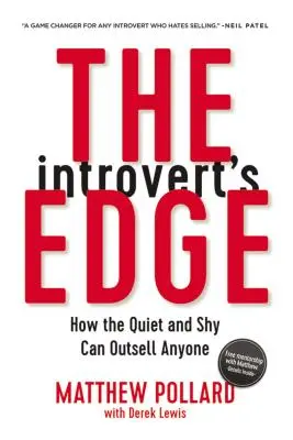 The Introvert's Edge: Jak cisi i nieśmiali mogą prześcignąć każdego - The Introvert's Edge: How the Quiet and Shy Can Outsell Anyone