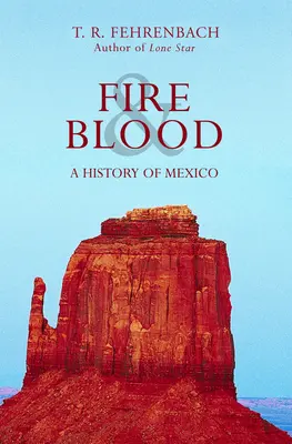 Ogień i krew: Historia Meksyku - Fire & Blood: A History of Mexico