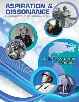 Aspiracje i dysonans: Odczyty z historii, religii i spraw globalnych - Aspiration and Dissonance: Readings in History, Religion, and Global Affairs