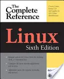 Linux: The Complete Reference, wydanie szóste - Linux: The Complete Reference, Sixth Edition