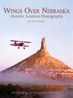 Skrzydła nad Nebraską: Historyczne fotografie lotnictwa - Wings Over Nebraska: Historic Aviation Photographs